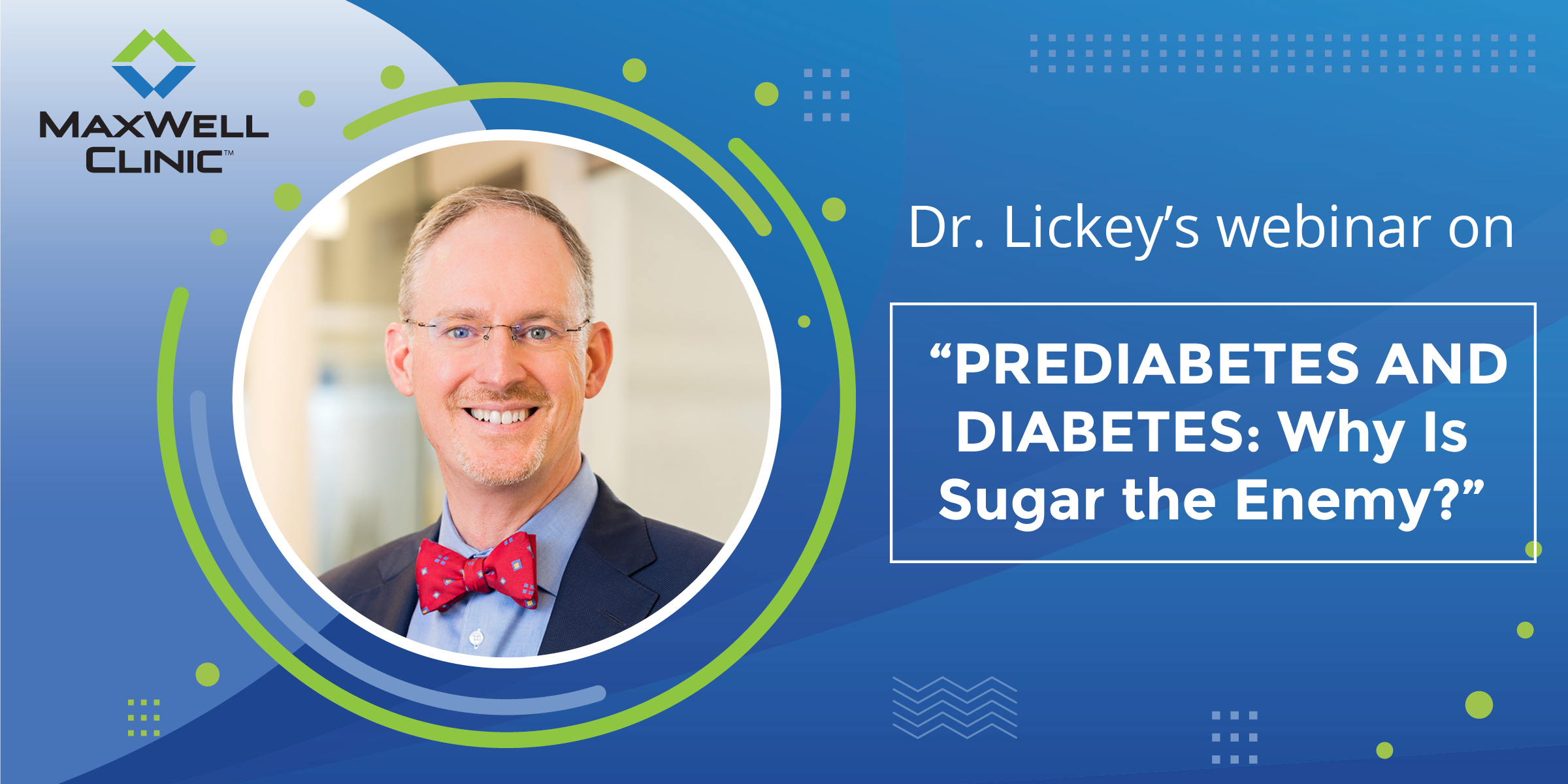 Dr Lickey's webinar on Prediabetes and Diabetes