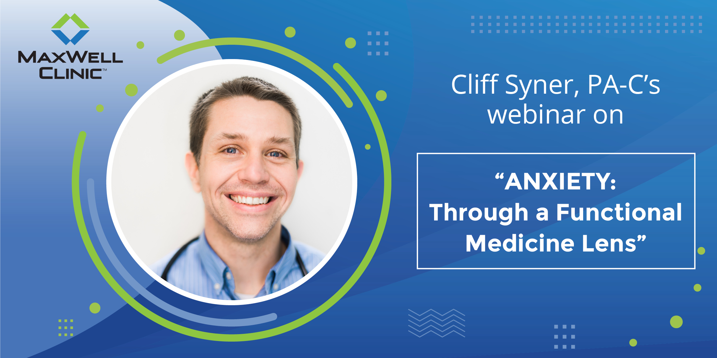 Anxiety: Through a Functional Medicine Lens with Cliff Syner, PA-C